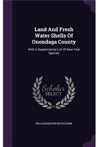 Land and Fresh Water Shells of Onondaga County