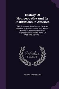 History Of Homoeopathy And Its Institutions In America
