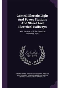 Central Electric Light And Power Stations And Street And Electrical Railways