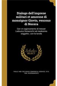 Dialogo Dell'imprese Militari Et Amorose Di Monsignor Giovio, Vescouo Di Nocera