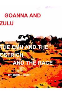 Goanna and Zulu The Emu and the Ostrich And The Race