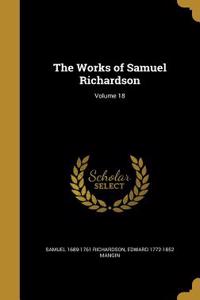 The Works of Samuel Richardson; Volume 18