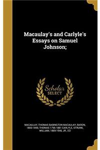 MACAULAY'S AND CARLYLE'S ESSAYS ON SAMUE