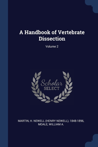 A Handbook of Vertebrate Dissection; Volume 2