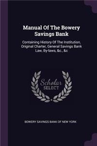 Manual Of The Bowery Savings Bank
