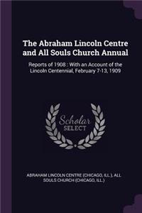 The Abraham Lincoln Centre and All Souls Church Annual
