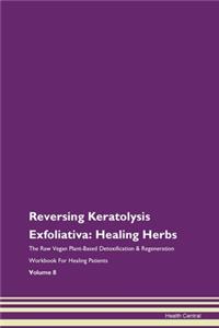 Reversing Keratolysis Exfoliativa: Heali