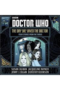 Doctor Who: The Day She Saved the Doctor