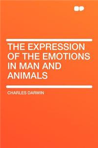 The Expression of the Emotions in Man and Animals