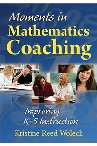 Moments in Mathematics Coaching