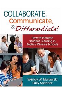 Collaborate, Communicate, & Differentiate!