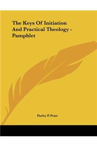 The Keys of Initiation and Practical Theology - Pamphlet