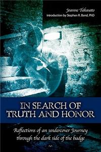 In Search of Truth and Honor