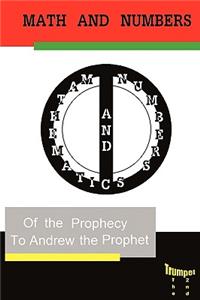 Mathematics and Numbers of the Prophecy
