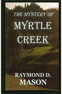 Mystery Of Myrtle Creek