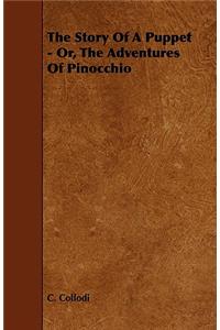 Story of a Puppet - Or, the Adventures of Pinocchio