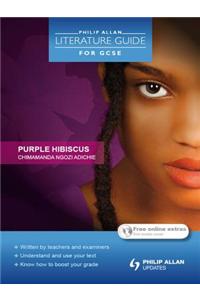 Philip Allan Literature Guide (for GCSE): Purple Hibiscus