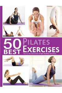 50 Best... Pilates Exercises