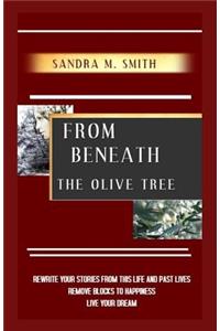 From Beneath The Olive Tree