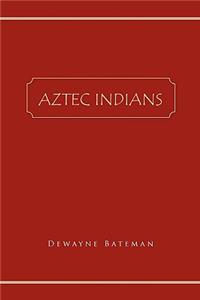 Aztec Indians