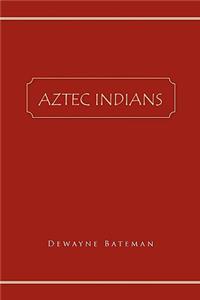 Aztec Indians