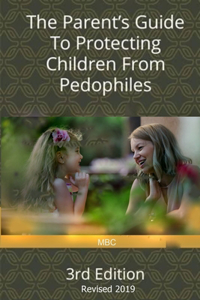 Parent's Guide to Protecting Children from Pedophiles