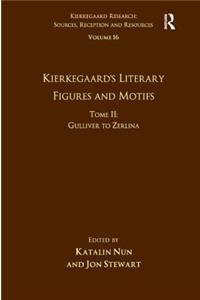 Volume 16, Tome II: Kierkegaard's Literary Figures and Motifs