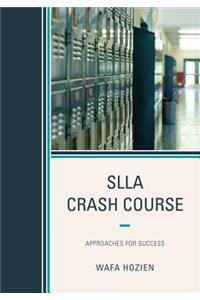 SLLA Crash Course