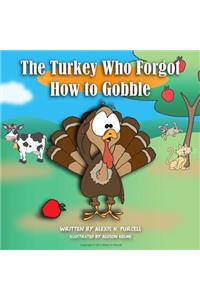 The Turkey Who Forgot How To Gobble