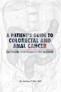 Patient's Guide to Colorectal and Anal Cancer