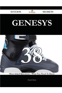 Genesys 38 Success Secrets - 38 Most Asked Questions on Genesys - What You Need to Know
