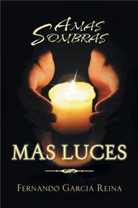 A Mas Sombras Mas Luces