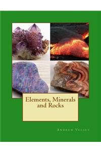 Elements, Minerals and Rocks