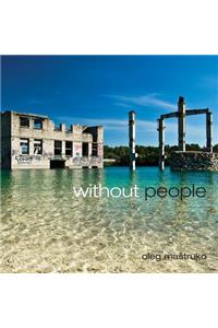 Without People
