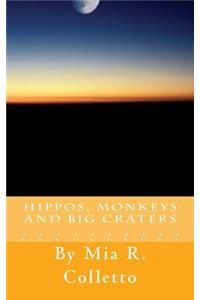 Hippos, Monkeys, and Big Craters