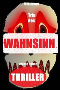 Trip des Wahnsinns