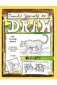 Teach Yourself to Draw - Wild Cats
