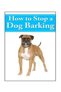 How To Stop a Dog Barking