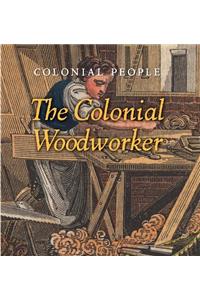 The Colonial Woodworker