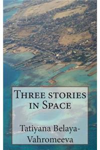 Three Stories in Space