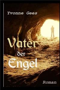 Vater der Engel