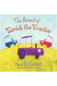Arrival of Tavish the Tractor