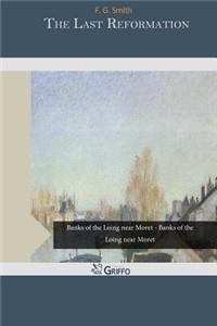 The Last Reformation