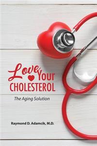 Love Your Cholesterol