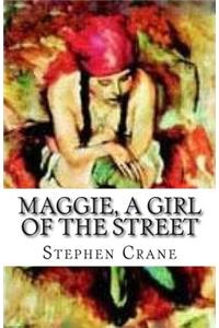 Maggie, a Girl of the Street