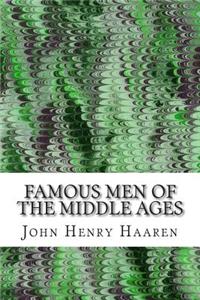 Famous Men Of The Middle Ages