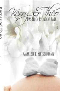 Kerry und Theo Das Leben ist nicht fair