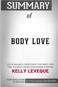 Summary of Body Love by Kelly LeVeque
