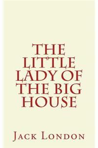 The Little Lady of the Big House