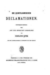 Die Quintilianischen Declamationen, Untersuchung über Art und Herkunft derselben